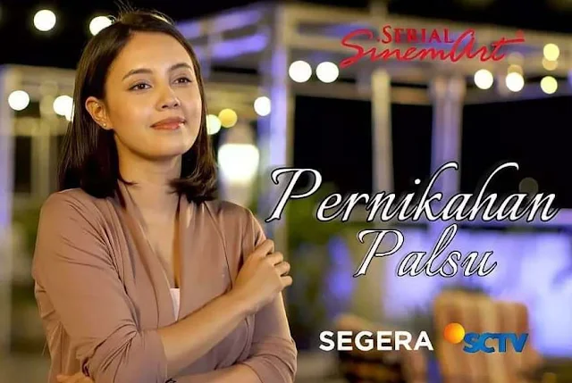 Sinopsis dan Nama Pemain Pernikahan Palsu SCTV