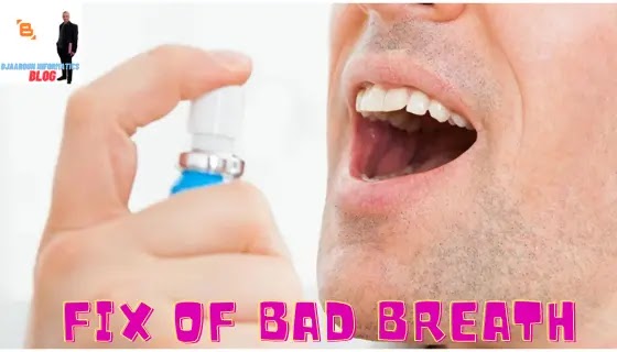 Fix OF BAD BREATH