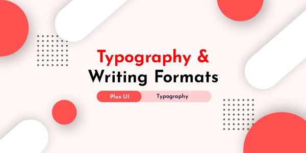 Plus UI v2.5 TypoGraphy and Writing Styles