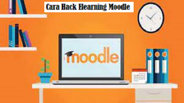  Elearning Moodle merupakan platform pembelajaran online yang dapat digunakan di berbagai  Cara Hack Elearning Moodle Terbaru