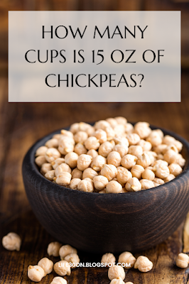 How many cups is 15 oz of chickpeas?