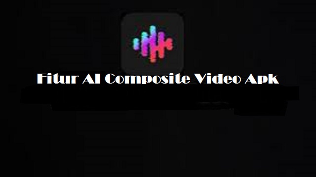  Belakangan ini aplikasi jejaring sosial TikTok sedang dihebohkan dengan viralnya video se AI Composite Video APK Terbaru