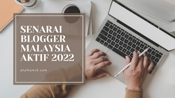 Senarai blogger Malaysia aktif 2022
