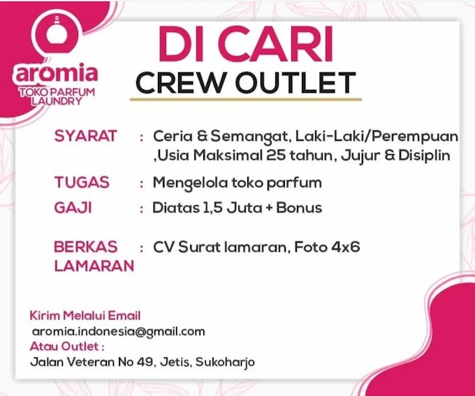 Info Lowongan Kerja Crew Outlet Aromia Parfum Laundry Sukoharjo