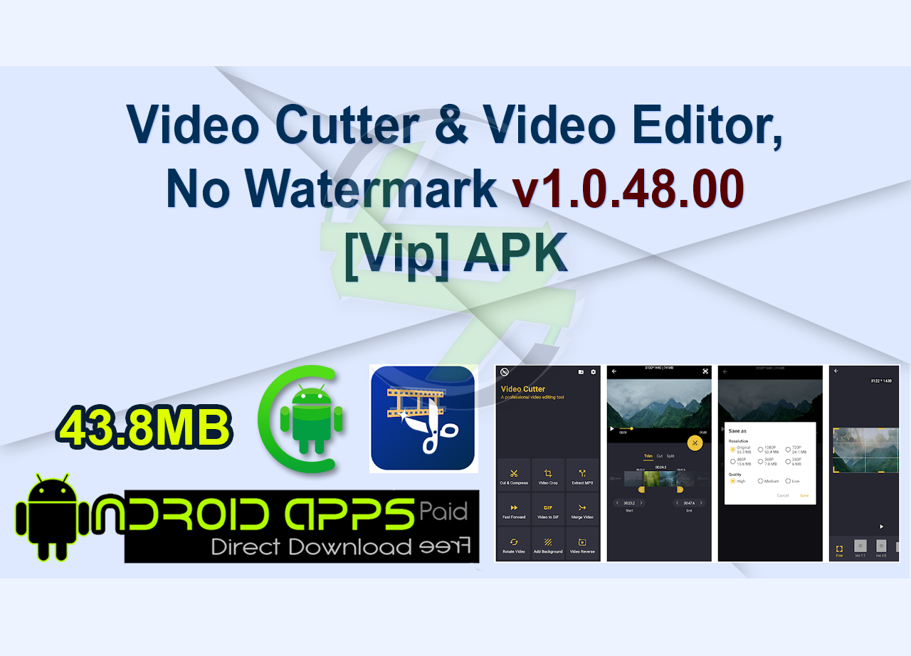 Video Cutter & Video Editor, No Watermark v1.0.48.00 [Vip] APK