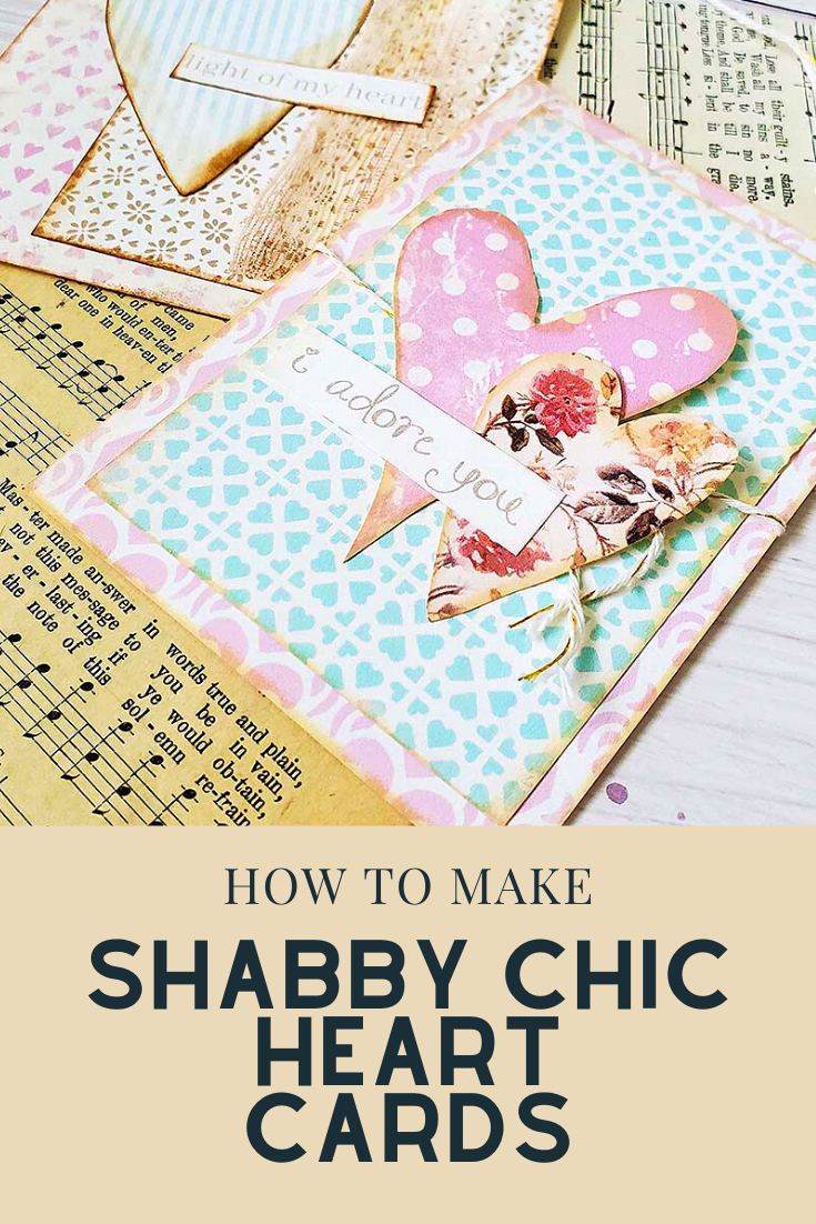 How to make Shabby Chic Heart Cards