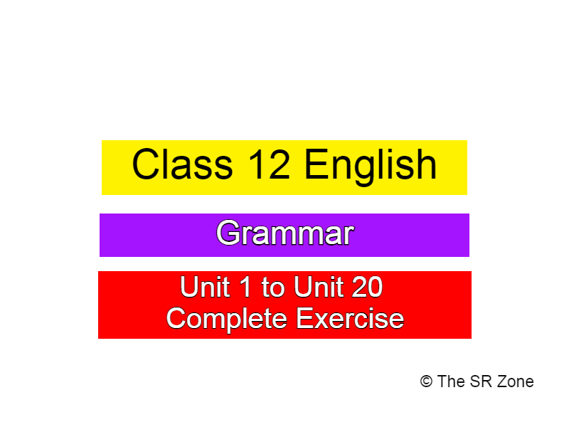 Class 12 Grammar Solution Unit 1 to 20 | Compulsory English