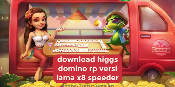 Download Higgs Domino RP Versi lama x8 Speeder Update 2023
