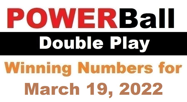 PowerBall Double Play Winning Numbers for March 19, 2022