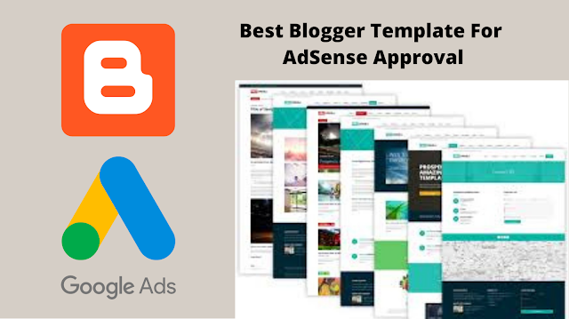 Best Blogger Template For AdSense Approval