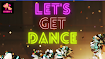 LET'S GET DANCE