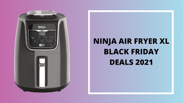 Ninja Air Fryer Xl Black Friday Deals 2021