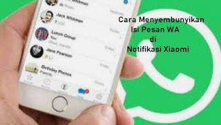 Cara Menyembunyikan Isi Pesan WA di Notifikasi Xiaomi