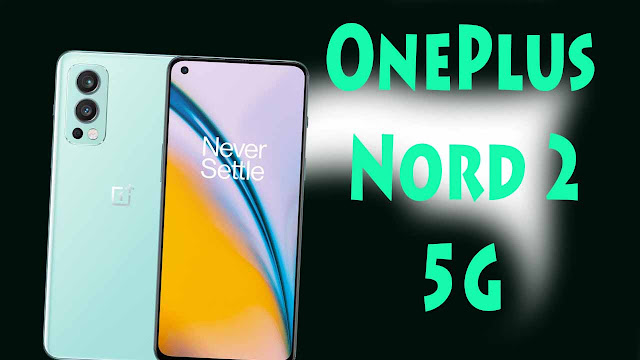 سعر و مواصفات هاتف OnePlus Nord 2 5G