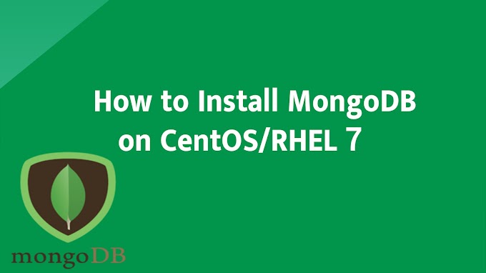 How to Install MongoDB on CentOS/RHEL 7