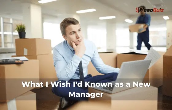 What I Wish I'd Known as a New Manager