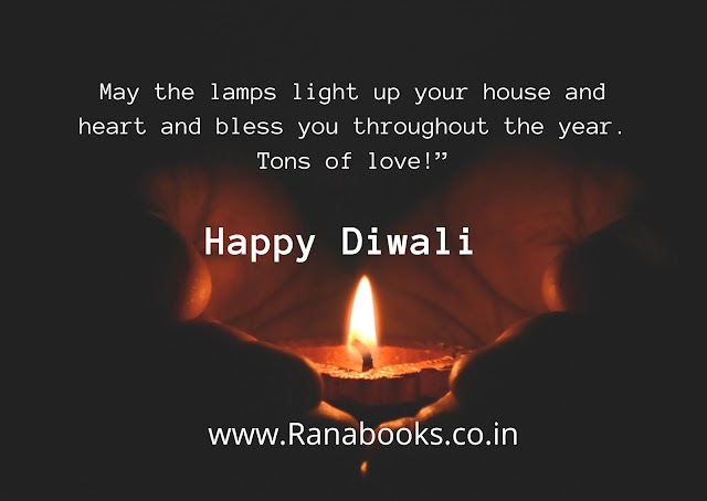 May the lamps light up your house and heart and bless you throughout the year. Tons of love!”  Happy Diwali