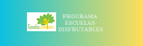 PROGRAMA ESCUELAS DISFRUTABLES