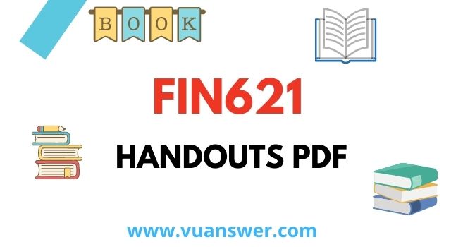 FIN621 Financial Statement Analysis Handouts