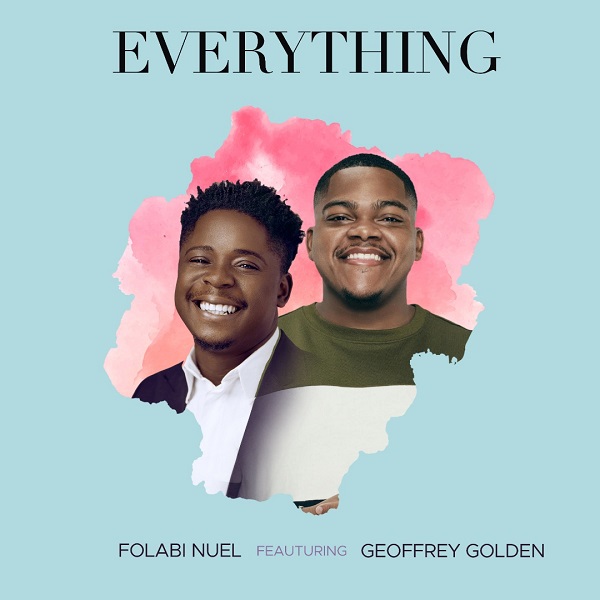 Everything by Folabi Nuel Ft. Geoffrey Golden
