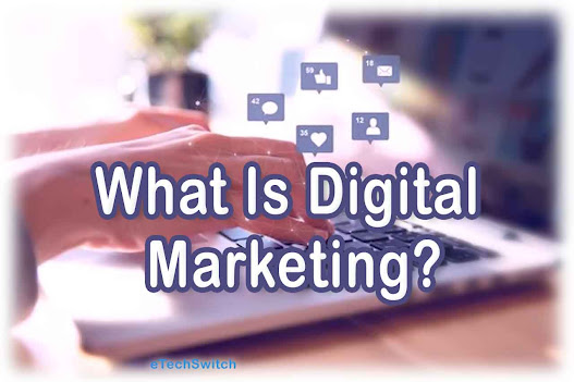 What is Digital Marketing