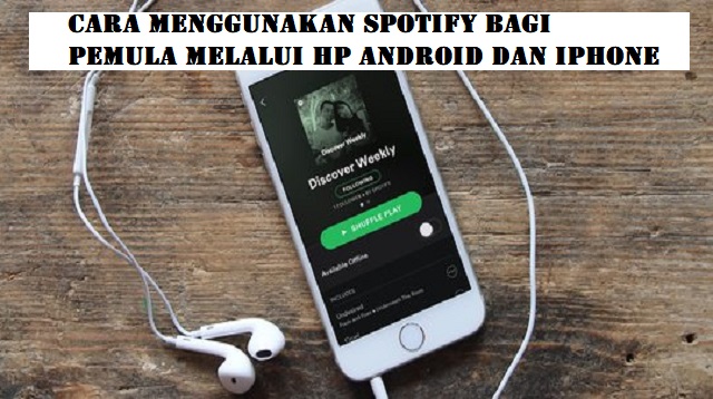 Cara Menggunakan Spotify Bagi Pemula