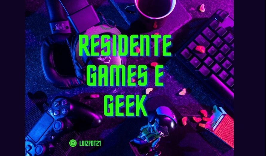 Residente Games e Geek !!!