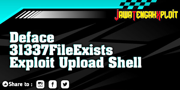 Deface 31337FileExists Exploit & Upload Shell