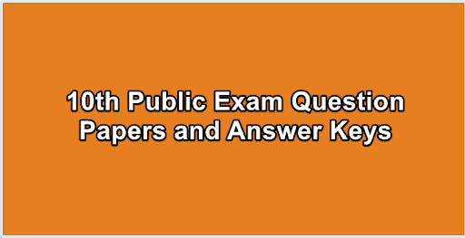 10th Public Exam Question Papers and Answer Keys
