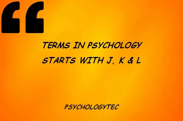 Terms in Psychology J, K and L