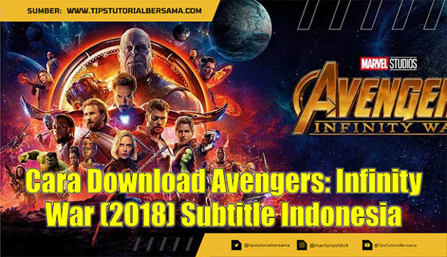 Cara Download Avengers Infinity War (2018)