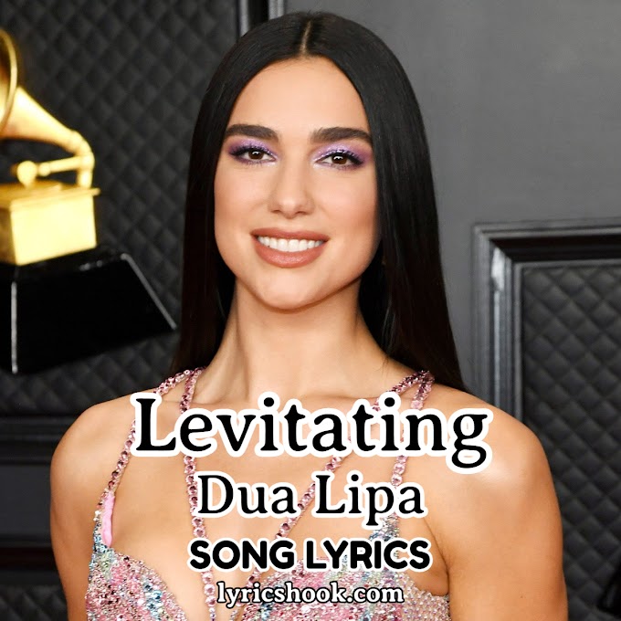 Levitating Lyrics Song By Dua Lipa