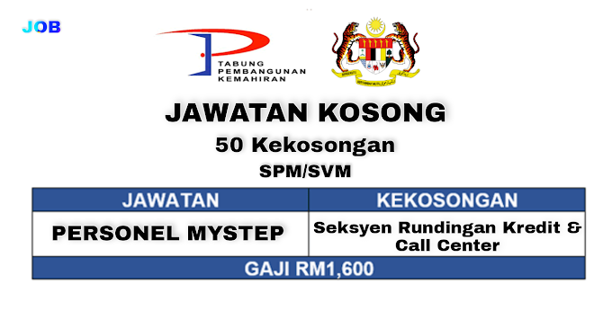 50 Kekosongan Jawatan Skim Personel MySTEP Seksyen Rundingan Kredit dan Call Centre