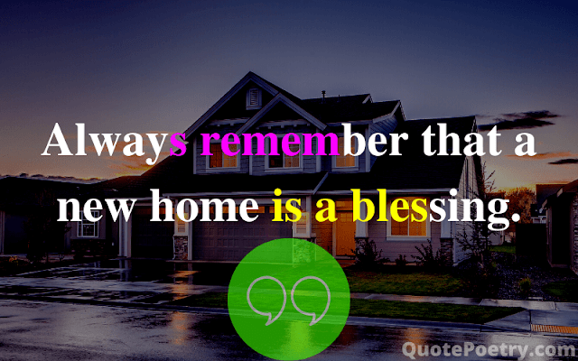 New Home Quotes To Wish People On Their New Home with Captions - Quote  Poetry