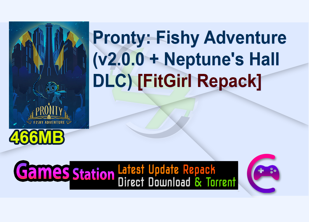 Pronty: Fishy Adventure (v2.0.0 + Neptune’s Hall DLC) [FitGirl Repack]