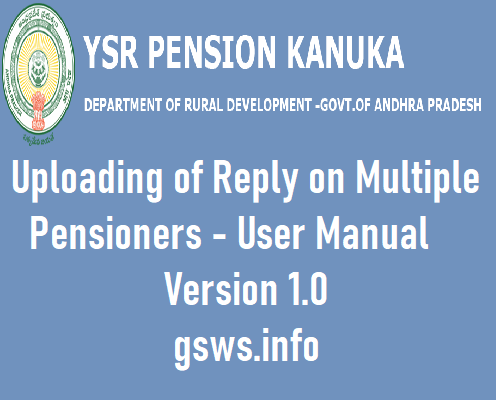 YSR Pension Kanuka Uploading of Reply on Multiple Pensioners - User Manual Version 1.0