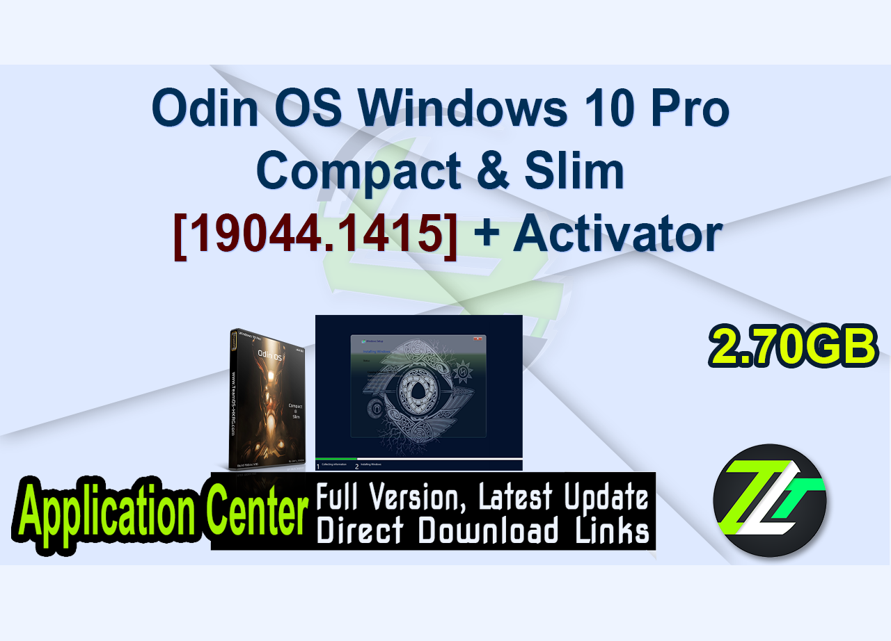 Odin OS Windows 10 Pro Compact & Slim [19044.1415] + Activator