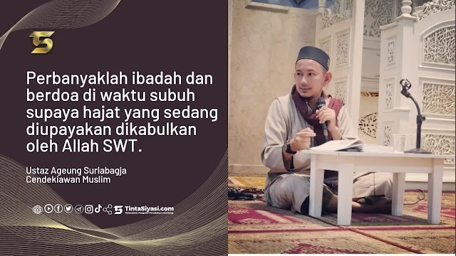 Ustaz Ageung Suriabagja Beberkan Keutamaan Sedekah Subuh