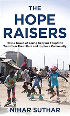 The Hope Raisers: How a Group of Young Kenyans Fought to Transform Their Slum and Inspire...