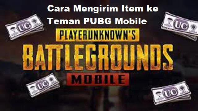 Cara Mengirim Item ke Teman PUBG Mobile