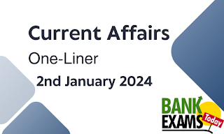 Current Affairs One - Liner : 2nd January 2024