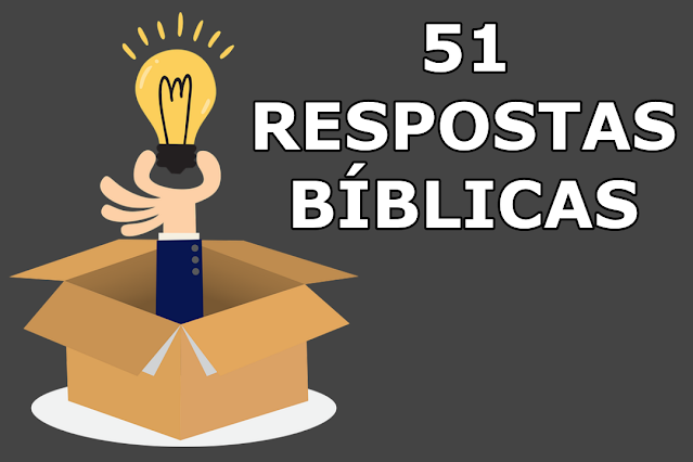 51 RESPOSTAS BIBLICAS