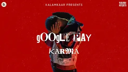 Google Pay Song Lyrics in Hindi & English - Karma