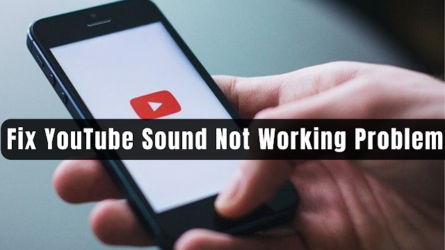  How To Fix YouTube Sound Not Working On Android Problem