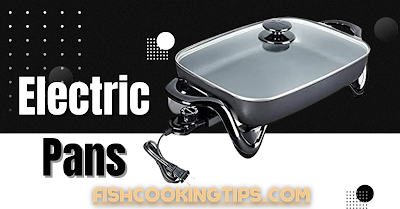 Electric Pans for Cooking Fish