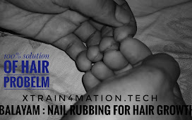 Balayam /nail rubbing : 100% benefits for all hair probelm (own experience) 