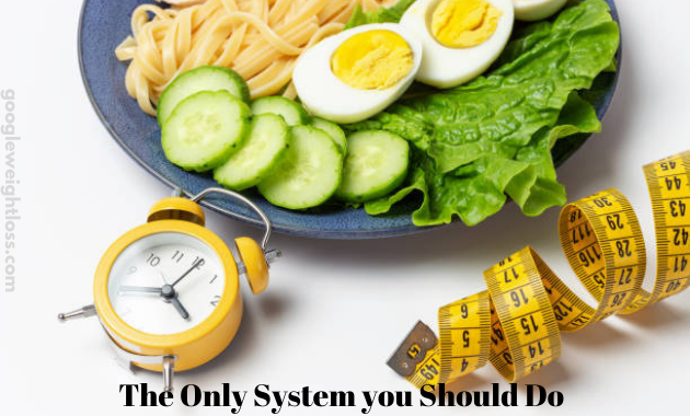 The Only System you Should Do,Weight loss, health, diet, Fitness, full concentration of the mind,