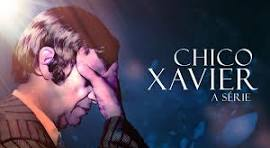 CHICO XAVIER A SÉRIE (NACIONAL)