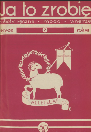 "Ja to zrobię" - pismo z lat 1933-1939 / Haft, szydełkowanie, makrama, prace na drutach, szycie