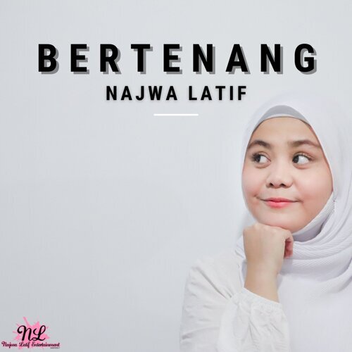 Lirik Lagu Najwa Latif - Bertenang